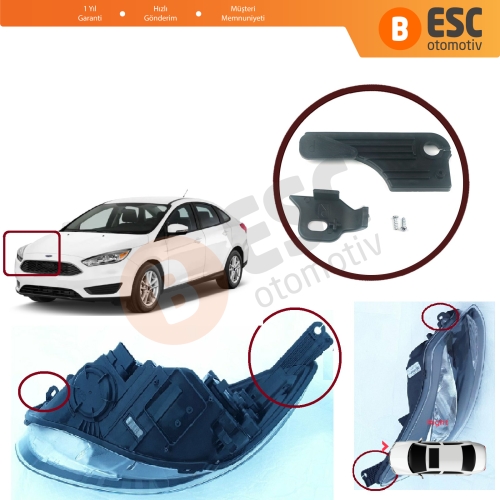 Ford Focus C346 MK3 2010-2020 BM5113W029 İçin Sağ Ön Far Ayak Tamir Seti